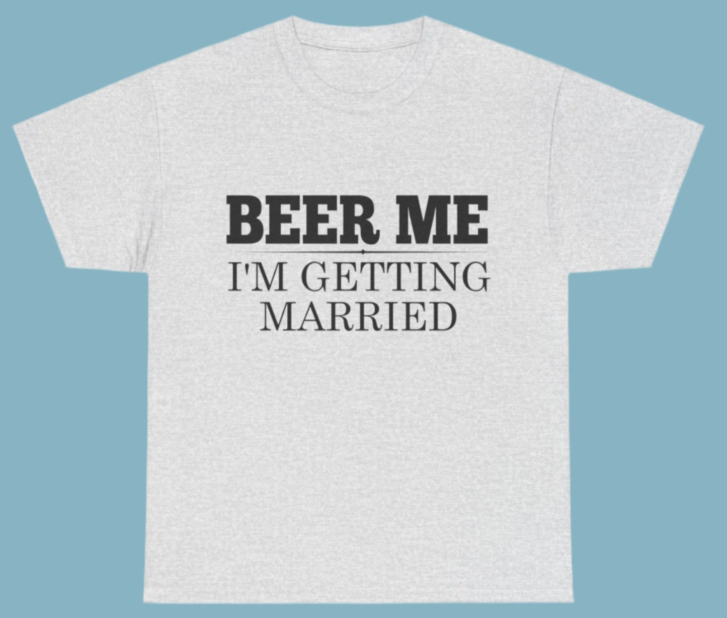 T-shirt, Getting Married, Cotton Tee
