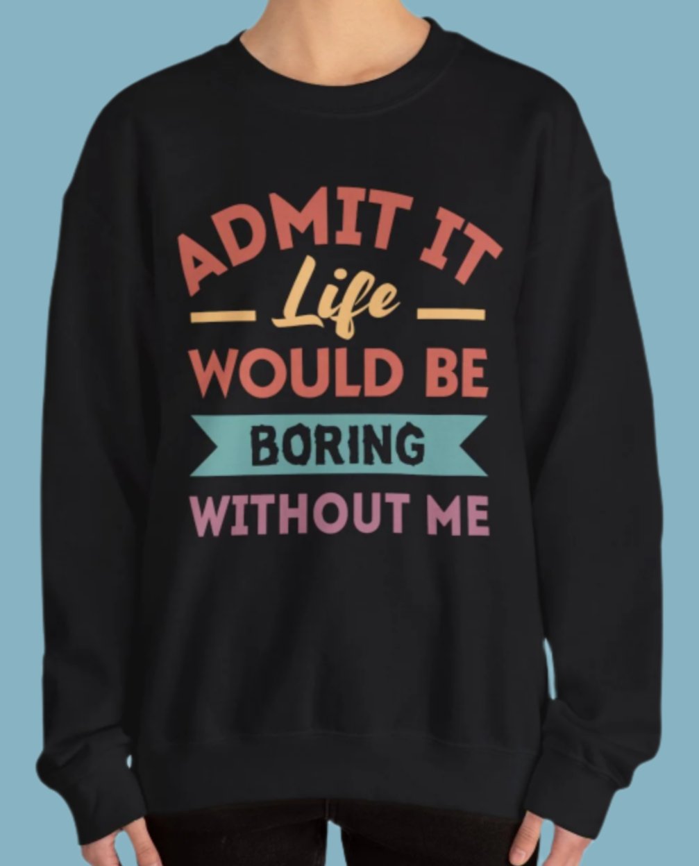 Sweater, Funny, Crewneck, Sweatshirt